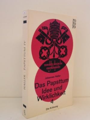 Bild des Verkufers fr Das Papsttum- Idee und Wirklichkeit 4-Die Krnung zum Verkauf von Gabis Bcherlager