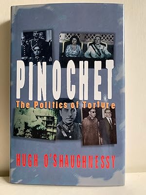 Immagine del venditore per Pinochet: The Politics of Torture venduto da J.F. Wickwire Books