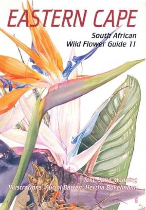 South African Wild Flower Guide 11: Eastern Cape.
