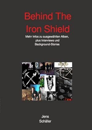 Bild des Verkufers fr Behind The Iron Shield : Mehr Infos zu ausgewhlten Alben, Interviews und Backgroundstories zum Verkauf von AHA-BUCH GmbH