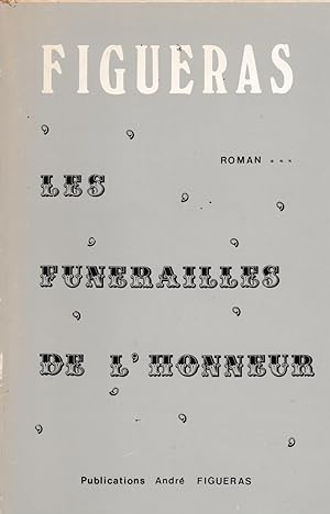 LES FUNERAILLES DE L'HONNEUR (Dédicace )