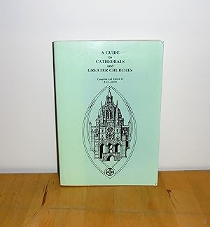 Seller image for A Guide to Cathedrals and Greater Churches for sale by M. C. Wilson