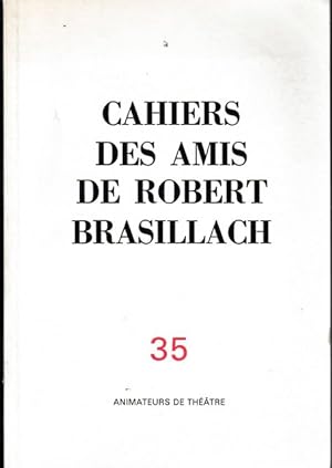 CAHIERS DES AMIS DE GEORGES BRASILLACH-N° 35 consacré aux ANIMATEURS DE THEATRE
