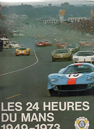 Les 24 Heures du Mans 1949-1973. (For Sale to Members Only)