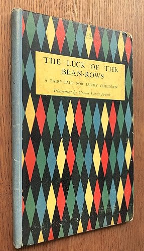 Image du vendeur pour THE LUCK OF THE BEAN-ROWS, A Fairy Tale for Lucky Children. mis en vente par Dennys, Sanders & Greene