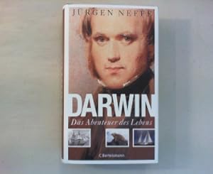 Darwin. Das Abenteuer des Lebens.