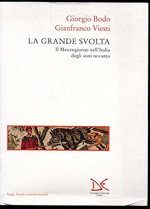 Seller image for La grande svolta Il Mezzogiorno nell'Italia degli anni novanta for sale by Libreria Tara