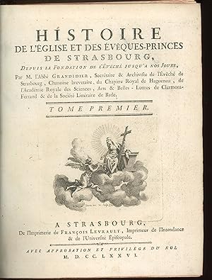 Histoire de l église et des évêques - princes de Strasbourg depuis la fondation de l évêché jusqu...