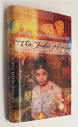 Bild des Verkufers fr The Jadu House: Intimate Histories of Anglo-India zum Verkauf von Maynard & Bradley