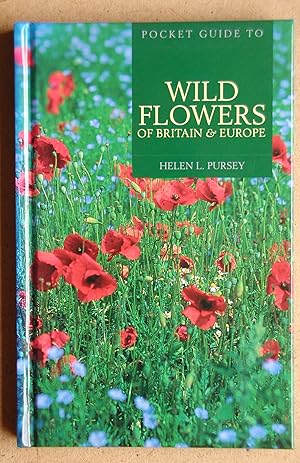 Seller image for Pocket Guide to Wild Flowers of Britain & Europe. for sale by N. G. Lawrie Books