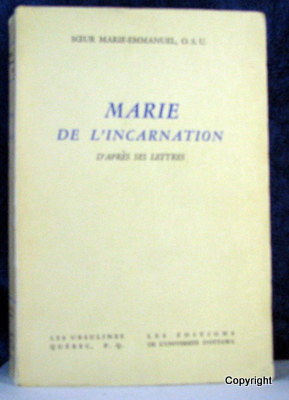 Marie De L'Incarnation D'apres Ses Lettres