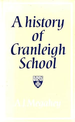 Seller image for A History of Cranleigh School for sale by M Godding Books Ltd