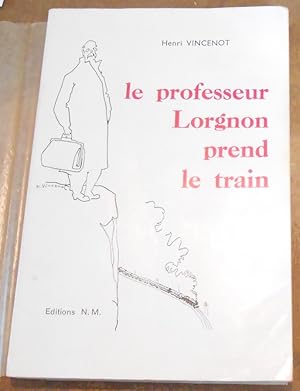 Le professeur Lorgnon prend le train