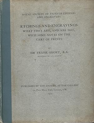 Etchings and Engravings, What They Are, and Are Not, with Some Notes on the Care of Prints.