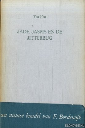 Imagen del vendedor de Jade, Jaspis en de Jitterbug. Wijsheid en schoonheid uit het leven van baron Van Stralen. Op rijm a la venta por Klondyke