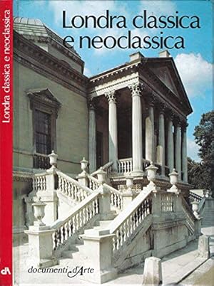 Immagine del venditore per Londra classica e neoclassica. venduto da MULTI BOOK