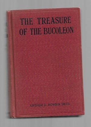 The Treasure of the Bucoleon by Arthur D. Howden Smith (First Edition)
