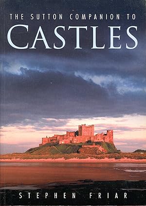 Seller image for The Sutton Companion to Castles for sale by Pendleburys - the bookshop in the hills