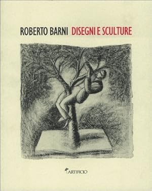 Seller image for Roberto Barni. Disegni e sculture for sale by MULTI BOOK