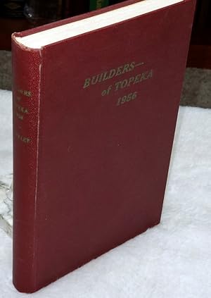 Builders of Topeka 1956