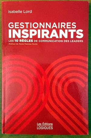 Gestionnaires inspirants: Les 10 règles de communication des leaders