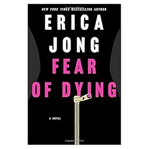 Bild des Verk�ufers f�r Fear of Dying: A Novel (Hardcover) zum Verkauf von InventoryMasters