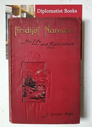 Fridtjof Nansen: His Life and Explorations
