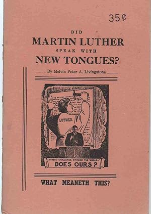 Image du vendeur pour DID MARTIN LUTHER SPEAK WITH NEW TONGUES? mis en vente par The Avocado Pit