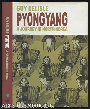 Immagine del venditore per PYONGYANG; A Journey in North Korea venduto da Alta-Glamour Inc.