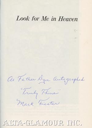 Seller image for LOOK FOR ME IN HEAVEN: The Life of John Lewis Dyer for sale by Alta-Glamour Inc.