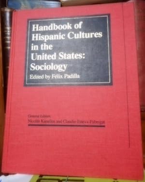 HANDBOOK OF HISPANIC CULTURES IN THE UNITED STATES : SOCIOLOGY