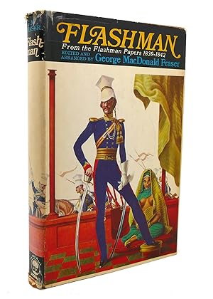 Imagen del vendedor de FLASHMAN: FROM THE FLASHMAN PAPERS 1839-1842 a la venta por Rare Book Cellar