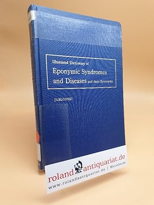 Bild des Verkufers fr Illustrated Dictionary of Eponymic Syndromes and Diseases and their Synonyms zum Verkauf von Roland Antiquariat UG haftungsbeschrnkt