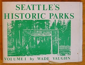 Seattle's Historic Parks Volume 1