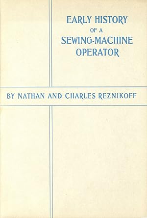 Early History of a Sewing-Machine Operator