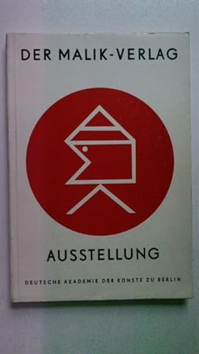 Der Malik-Verlag. 1916-1947.