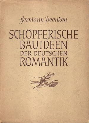 Imagen del vendedor de Schpferische Bauideen der deutschen Romantik. a la venta por Versandantiquariat Boller
