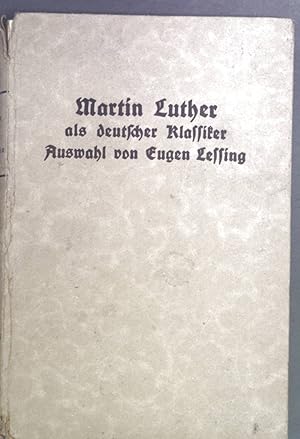 Bild des Verkufers fr Martin Luther als deutscher Klassiker. Hausbcherei der Deutschen Dichter-Gedchtnis-Stiftung 28. Band zum Verkauf von books4less (Versandantiquariat Petra Gros GmbH & Co. KG)