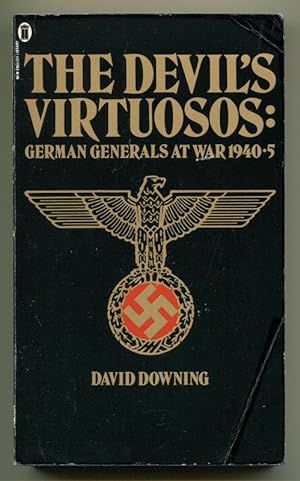 THE DEVIL'S VIRTUOSOS : German Generals at War 1940-5