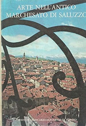 Seller image for Arte nell'antico marchesato di Saluzzo for sale by MULTI BOOK