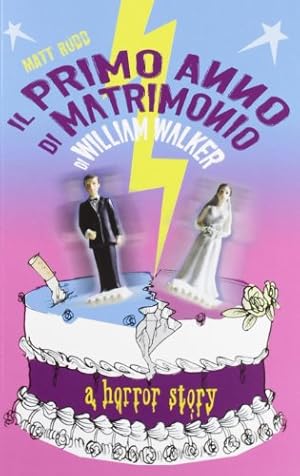 Seller image for Il primo anno di matrimonio di William Walker. A horror story for sale by MULTI BOOK