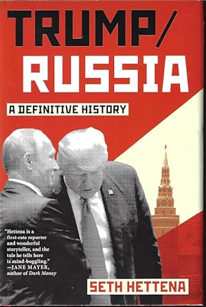 TRUMP / RUSSIA; A Definitive History