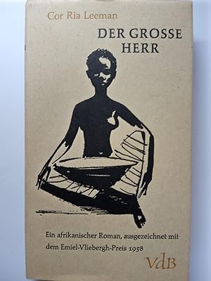 Der grosse Herr - Afrikanischer Roman, ausgezeichnet mit dem Emiel-Vliebergh-Preis 1958.