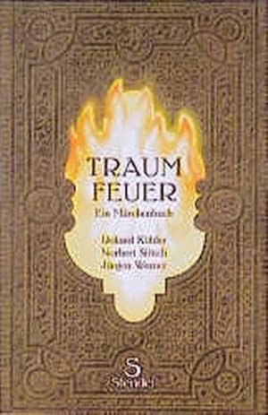 Seller image for Traumfeuer: Ein Mrchenbuch for sale by Antiquariat Armebooks