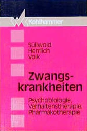 Seller image for Zwangskrankheiten: Psychobiologie, Verhaltenstherapie, Pharmakotherapie for sale by Antiquariat Armebooks