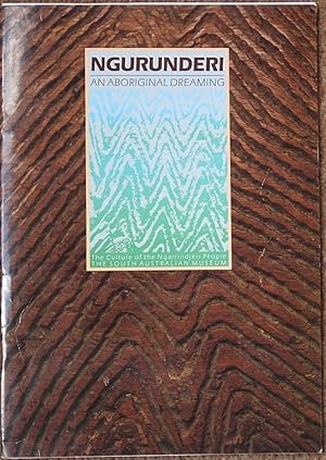 Ngurunderi : An Aboriginal Dreaming : The Culture of the Ngarrindjeri People