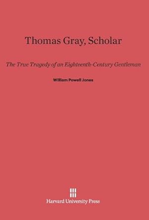 Imagen del vendedor de Thomas Gray, Scholar a la venta por BuchWeltWeit Ludwig Meier e.K.