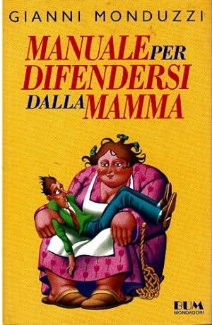 Immagine del venditore per Manuale per difendersi dalla mamma venduto da MULTI BOOK