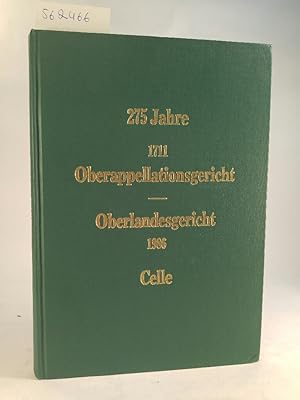 Bild des Verkufers fr 275 Jahre Oberappellationsgericht - Oberlandesgericht Celle. 1711-1986. zum Verkauf von ANTIQUARIAT Franke BRUDDENBOOKS