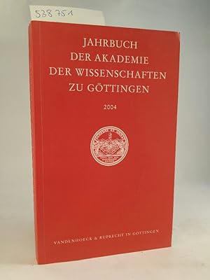 Bild des Verkufers fr Jahrbuch der Akademie der Wissenschaften zu Gttingen 2004 Fr das Jahr 2004 zum Verkauf von ANTIQUARIAT Franke BRUDDENBOOKS